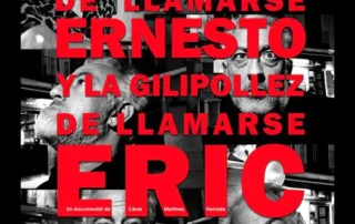 Festival de alcances La imporancia de llamarse Ernesto y la gilipollez de llamarse Eric